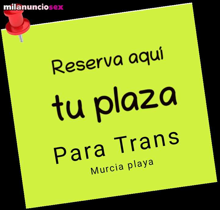 Plazas libres para trans en Murcia playa